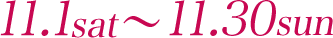 11/1fri〜11/3sat